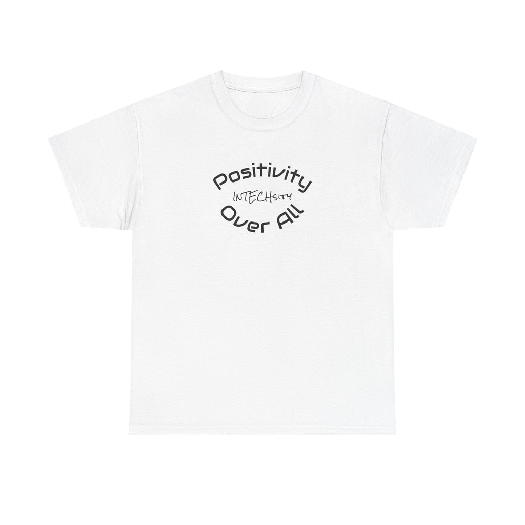 Positivity Over All tee | Positive Message T-Shirt, Minimal Typography