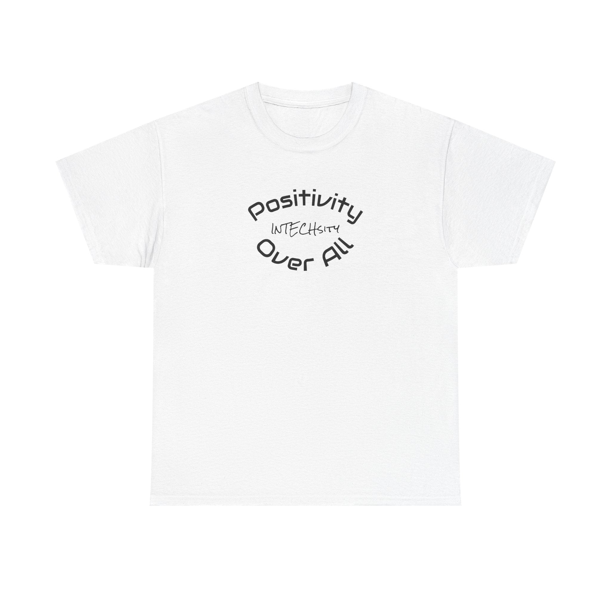 Positivity Over All tee | Positive Message T-Shirt, Minimal Typography